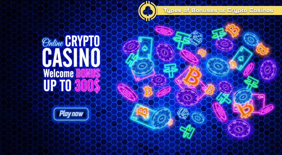 Types of Bonuses at Crypto Casinos